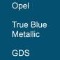 Preview: Opel, True Blue Metallic, GDS.